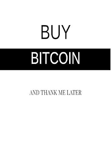 buy bitcoin and thank me later 1st edition albert himelspach b0cr9dc32h