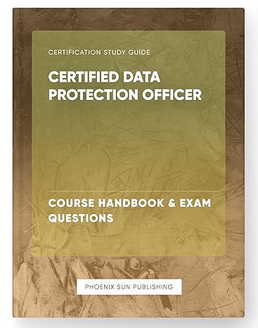 certified data protection officer course handbook and exam questions 1st edition ps publishing b0cv5d55j4