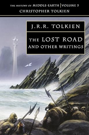 the lost road and other writings international edition j. r. r. tolkien 0261102257, 978-0261102255