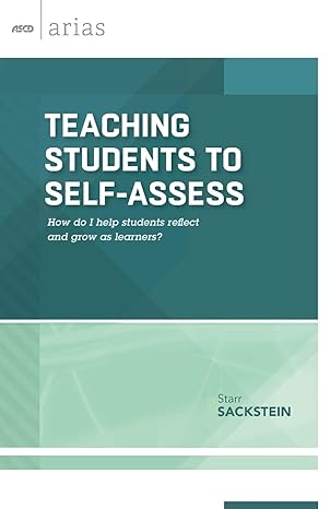 teaching students to self assess how do i help students reflect and grow as learners 1st edition starr