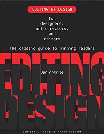 editing by design for designers art directors and editors the classic guide to winning readers 3rd edition