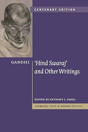 gandhi hind swaraj and other writings centenary edition centenary edition mohandas gandhi, anthony j. parel