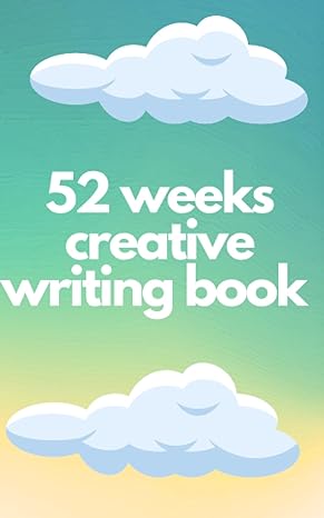 52 weeks creative writing book 130 page book 1st edition ms krishna rajpurohit 979-8854090872