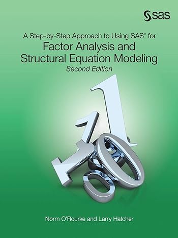 a step by step approach to using sas for factor analysis and structural equation modeling 2nd edition norm