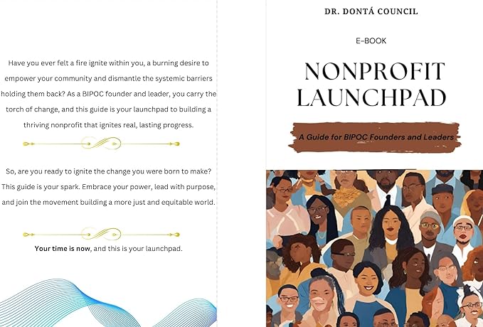 nonprofit launchpad a guide for bipoc founders and leaders 1st edition dr donta council b0ctjfb869