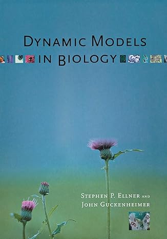 dynamic models in biology 1st edition stephen p. ellner, john guckenheimer 0691125899, 978-0691125893