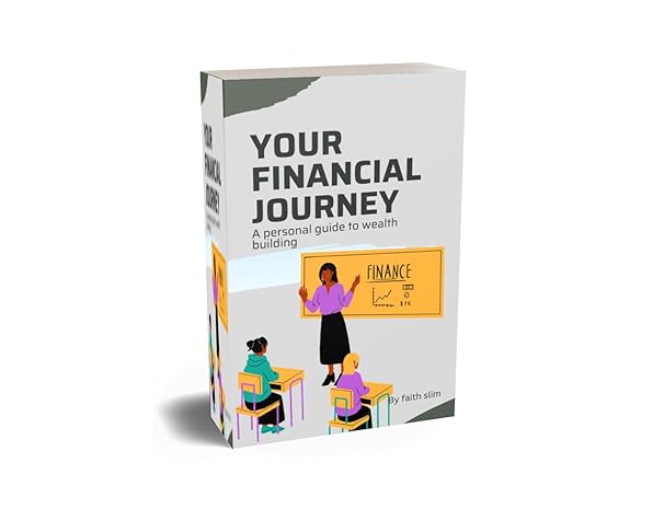 your financial journey a personal guide to wealth 1st edition faith slim b0cv4lmx8n