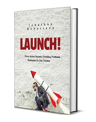 price action secrets unveiling profitable strategies for day traders 1st edition jonathan robertson b0csmt97qq