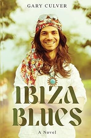 ibiza blues 1st edition gary culver 979-8988025917