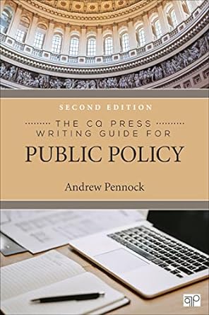 the cq press writing guide for public policy 2nd edition andrew s. pennock 1071858289, 978-1071858288