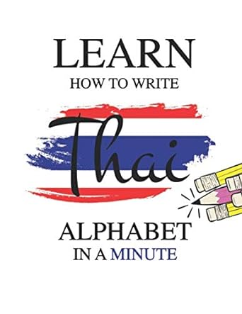 learn how to write thai alphabet in a minute thai language handwriting practice lines paper workbook for