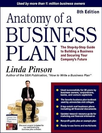 anatomy of a business plan the step by step guide to building a business and securing your company s future