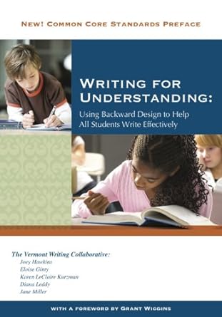 writing for understanding new common core standards preface 2011! edition the vermont writing collaborative