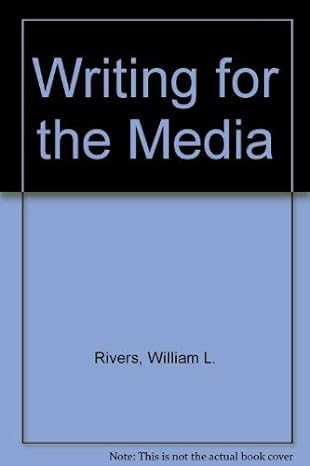 writing for the media 1st edition william l. rivers ,alison r. work 0874848296, 978-0874848298