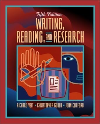 writing reading and research 5th edition richard veit ,christopher gould ,john clifford 0205318819,