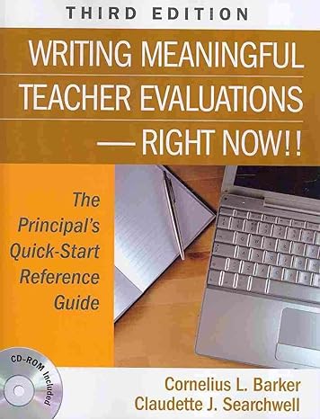 writing meaningful teacher evaluations right now the principal s quick start reference guide 3rd edition