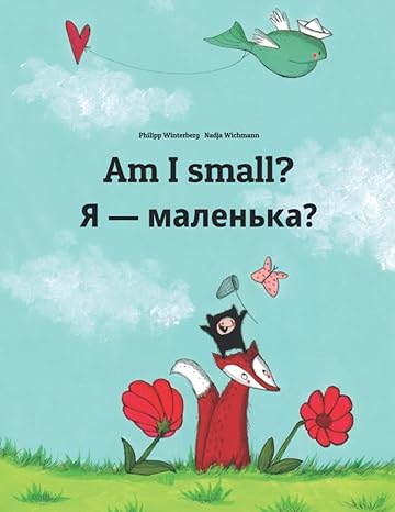 am i small children s picture book english ukrainian by philipp winterberg 1st edition philipp winterberg