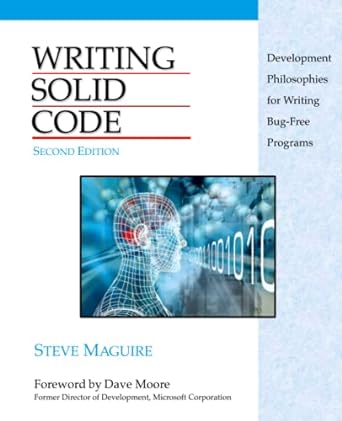 writing solid code development philosophies for writing bug free programs 1st edition steve maguire