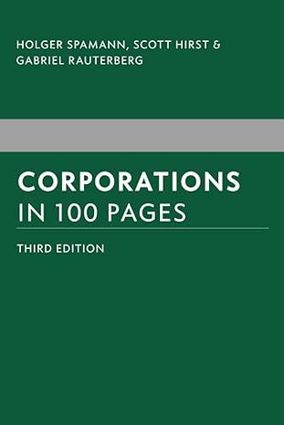 corporations in 100 pages 1st edition holger spamann ,scott hirst ,gabriel rauterberg 979-8841117056