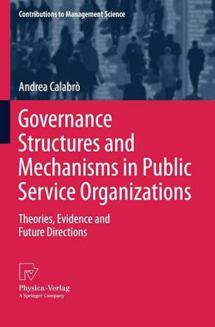 governance structures and mechanisms in public service organizations theories evidence and future directions