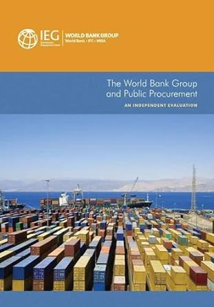 the world bank group and public procurement an independent evaluation 1st edition world bank 1464801231,