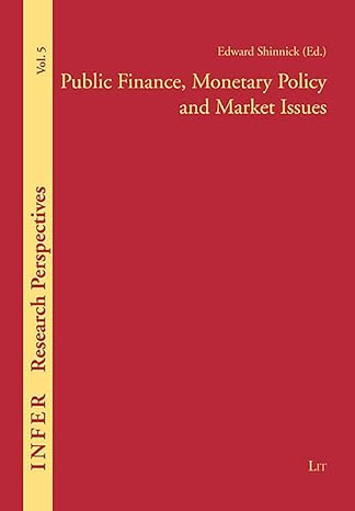 public finance monetary policy and market issues 1st edition edward shinnick 3825815447, 978-3825815448