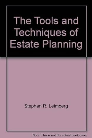 the tools and techniques of estate planning 6th edition stephan r. leimberg~stephen n. kandell~herbert l.