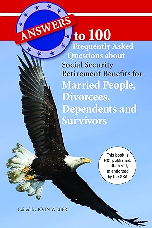 answers to 100 frequently asked questions about social security retirement benefits for married people