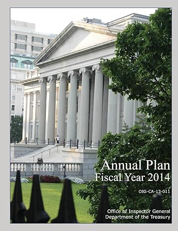 annual plan fiscal year 2014 1st edition office of the inspector general department of the treasury