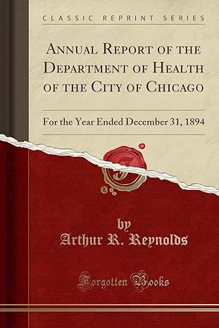 annual report of the department of health of the city of chicago for the year ended december 31 1894 1st