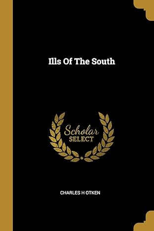 ills of the south 1st edition charles h otken 0530945177, 978-0530945170