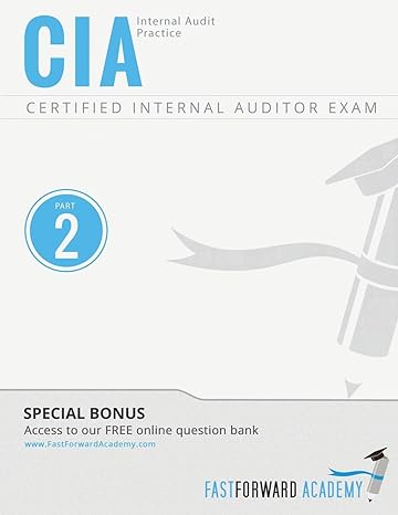 cia exam review course and study guide part 2 internal audit practice 1st edition llc fast forward academy