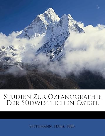 studien zur ozeanographie der sudwestlichen ostsee 1st edition hans spethmann ,spethmann hans 1885