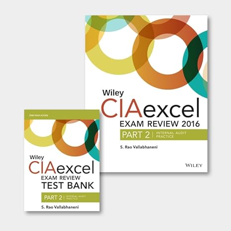 wiley ciaexcel exam review + test bank 2016 part 2 internal audit practice set 7th edition s rao vallabhaneni