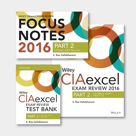 wiley ciaexcel exam review + test bank + focus notes 2016 part 2 internal audit practice set 7th edition s