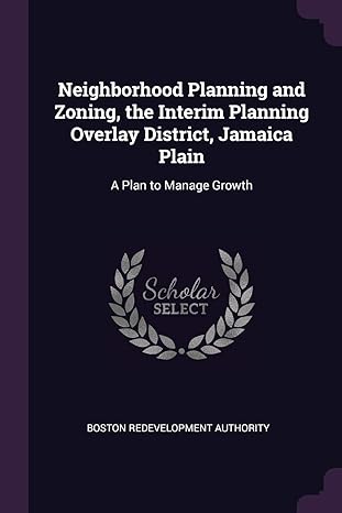 neighborhood planning and zoning the interim planning overlay district jamaica plain a plan to manage growth