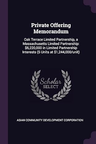 private offering memorandum oak terrace limited partnership a massachusetts limited partnership $6 220 000 in