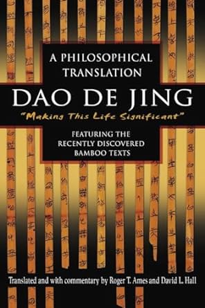 dao de jing a philosophical translation 1st edition roger ames ,david hall ,lao zi 0345444191, 978-0345444196