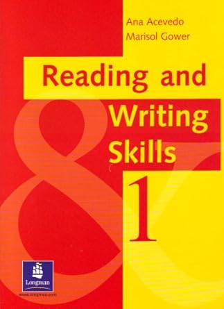 reading and writing skills 1 1st edition ana acevedo ,marisol gower 0582332338, 978-0582332331