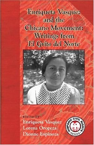 enriqueta vasquez and the chicano movement writings from el grito del norte 1st edition enriqueta vasquez