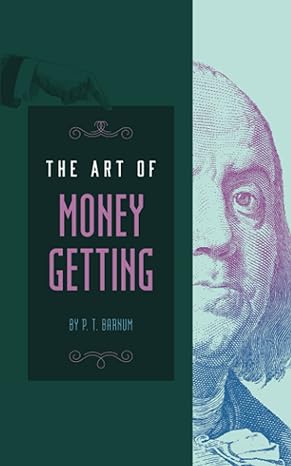 the art of money getting or golden rules for making money original 1880 scripture a finance self help book