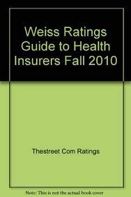 weiss ratings guide to health insurers fall 2010 fall 2010 edition thestreet com ratings 1592375170,