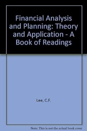 financial analysis and planning theory and application a book of readings 1st edition cheng f. lee