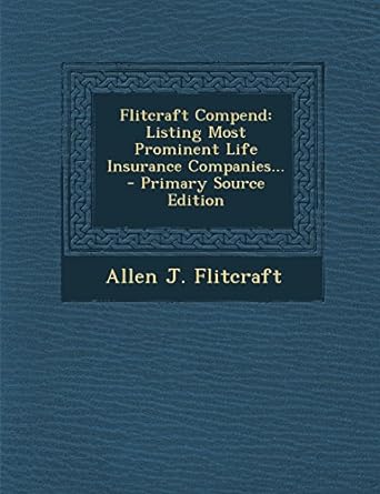 flitcraft compend listing most prominent life insurance companies primary source edition 1st edition allen j.