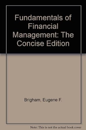 fundamentals of financial management study guide the concise edition study guide edition eugene f. brigham