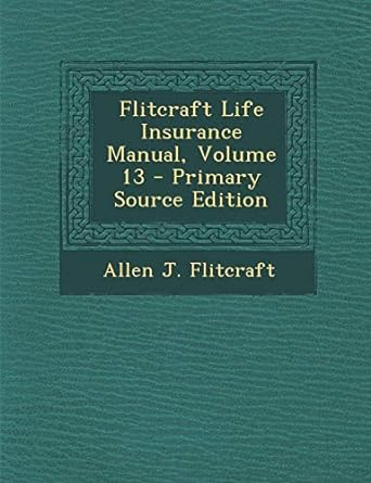 flitcraft life insurance manual volume 13 primary source edition allen j. flitcraft 1289685533, 978-1289685539