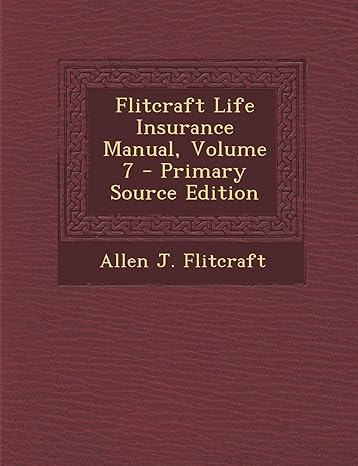 flitcraft life insurance manual volume 7 primary source edition primary source edition allen j. flitcraft