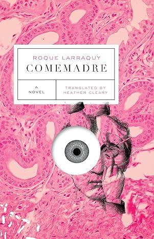 comemadre 1st edition roque larraquy ,heather cleary 1566895154, 978-1566895156