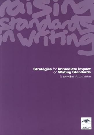 strategies for immediate impact on writing standards raising standards in writing 1st edition andrell