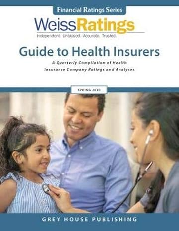 weiss ratings guide to health insurers spring 2020 1st edition inc. weiss ratings 1642655600, 978-1642655605